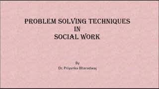 Problem solving techniques in Social Work Supportive Techniques Acceptance socialwork problem [upl. by Goer]