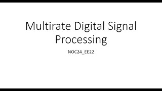 Multirate DSP Week 5 [upl. by Luis]