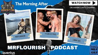 Replay Hot Gilf Tour Fallout  Tyson match on MrFlourish Podcast with Lana Lee podcast asherclantv [upl. by Assener]