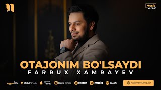 Farrux Xamrayev  Otajonim bolsaydi audio 2023 [upl. by Medarda]