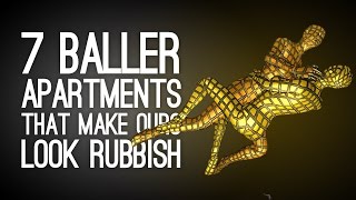 7 Baller Apartments in Games That Make Ours Look Rubbish [upl. by Oivaf81]