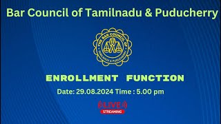 BAR COUNCIL OF TAMILNADU amp PUDUCHERRY  ENROLLMENT FUNCTION LIVE  29082024 [upl. by Lampert471]