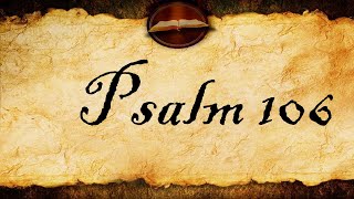 Psalm 106  KJV Audio With Text [upl. by Faires881]