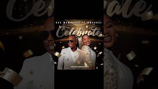 Vee Mampeezy ft Mmaausi quotCelebratequot Official Audio [upl. by Mufinella]