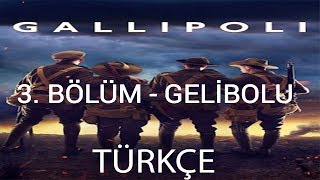 Gelibolu  Gallipoli  3 Bölüm  Türkçe Dublaj [upl. by Ylil]