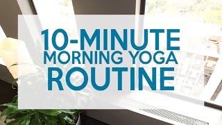 10 Minute Morning Yoga Routine [upl. by Gustave155]