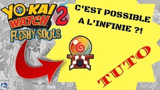 Des EXPorbes SACRÉS a lINFINIE   YoKaiWatch2  TUTOyokai [upl. by Eivi218]