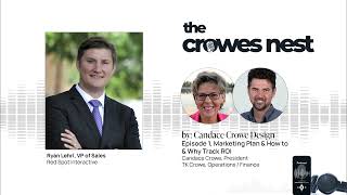 The Crowes Nest Episode 1 Marketing Plan How amp Why You Need to Track ROI by The Crowes Nest [upl. by Tyrrell]