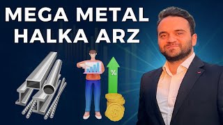 Mega Metal Halka Arz  MEGMT ⭐ [upl. by Enid]