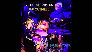 VOICES OF BABYLON THE OUTFIELD DRUM 🥁 COVER [upl. by Tirrej]