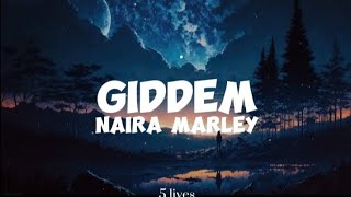 Naira MarleyGiddem lyrics [upl. by Chapin870]