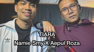 TIARA cover  Namie Smy x Aepul Roza  Mat Helang amp Pak Helang [upl. by Amalbergas]