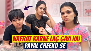 Nafrat karne lag gayi h payal cheeku se [upl. by Erine]