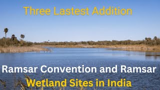 Ramsar sites and convention  Wetlands site india UPSC  New ramsar sites [upl. by Dnomse]