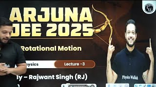 Rotational motion LEACTURE 3  Class 11th Physics  Arjuna JEE [upl. by Nylarad]