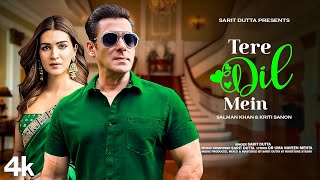 New Song 2024  Tere Dil Mein  Salman Khan  Kriti Sanon  New Hindi Song  Romantic Song [upl. by Ardnek]