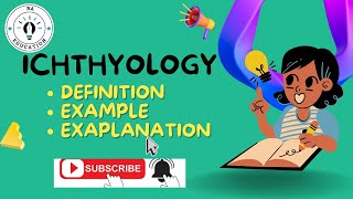 What is Ichthyology  Importance of Ichthyology  Animated Video [upl. by Laram]