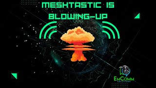 Meshtastic is Blowing Up [upl. by Atsirt]