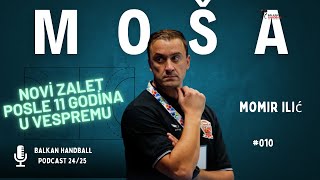 BALKAN HANDBALL podcast 2425  MOMIR ILIĆ 10 [upl. by Nidnerb327]