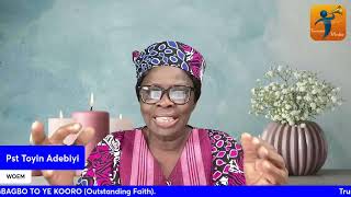 IGBAGBO TO YE KOORO Outstanding Faith  Toyin Adebiyi [upl. by Audsley750]