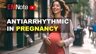 Antiarrhythmic in Pregnancy [upl. by Sarge]