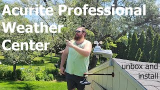 Acurite Professional Weather Center install and unboxing [upl. by Oedama]