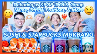 STARBUCKS and SUSHI MUKBANG Debuting As Kpop Idols Positions Jowa Reveal Life Updates and More [upl. by Hoye]