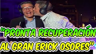 HOMENAJE A ERICK OSORES quotPRONTA RECUPERACION SE LO ROGAMOS A DIOSquot [upl. by Elem]