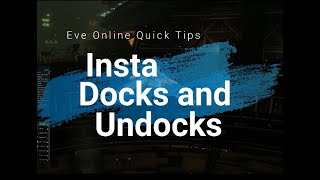 Eve Online Quick Tips Insta Dock and Undock [upl. by Ytsirk]