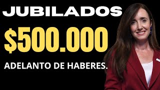 Atención JUBILADOS ANSES Adelanto de Haberes hasta 500000 [upl. by Carrel702]