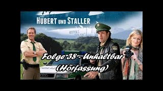 Hubert und Staller  Folge 38  Unhaltbar Hörfassung [upl. by O'Rourke153]