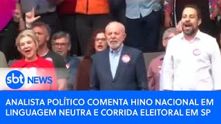 Analista político comenta hino nacional em linguagem neutra e corrida eleitoral em SP [upl. by Nohs]