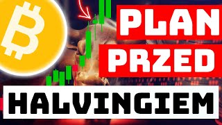 đź”ĄBITCOINowy PLAN âś…przed HALVINGIEM Analiza Rynku [upl. by Uwton686]