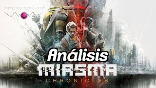 Miasma Chronicles Análisis Sensession [upl. by Merrile]