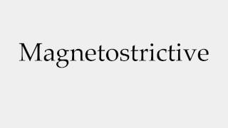 How to Pronounce Magnetostrictive [upl. by Eiramave]