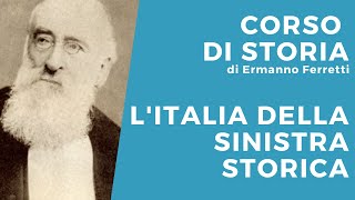 LItalia della Sinistra storica [upl. by Rawley994]