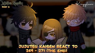 Jujutsu Kaisen React To Chap 269  271 The End ✶ JJK ✶ credits on description ✶ kreyyluvv [upl. by Anitsirhc103]