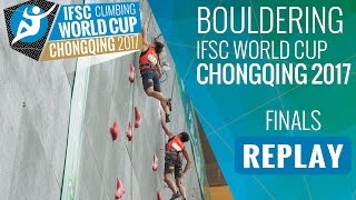 IFSC Climbing World Cup Chongqing 2017  Bouldering  Finals  MenWomen [upl. by Leagiba]