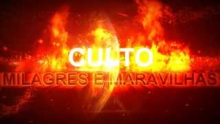 Culto Milagres e MaravilhasChamada  Intro [upl. by Nahtnamas485]