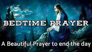 Prayer Before Bedtime  A Beautiful Prayer to End the Day  Daily Prayers [upl. by Ozzie]