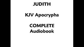 JUDITH KJV Apocrypha COMPLETE Audiobook [upl. by Ethelyn]