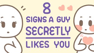 8 Signs A Guy Secretly Likes You [upl. by Suiradal]