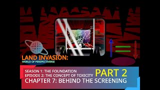 LAND INVASION World of Perspectiverse  S1E2 Chapter 7  Behind the Screening PART 2 [upl. by Infield]