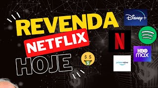 GANHE DINHEIRO REVENDENDO NETFLIX NO CONFORTO DA SUA CASA REVENDA E USO PRÓPRIO [upl. by Eldon300]