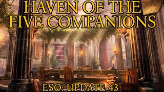 Haven of the Five Companions  FREE House  Update 43  ESO [upl. by Ynaiffit754]