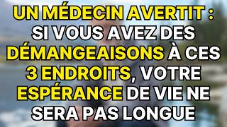 Alerte médecin  Si vous avez des démangeaisons à ces 3 endroits votre espérance de vie sera courte [upl. by Archer59]