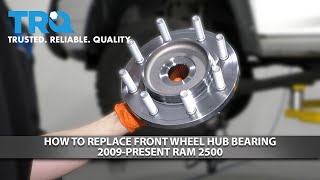 How to Replace Front Wheel Hub Bearing 20112018 RAM 2500 [upl. by Enyehc]