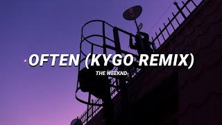 the weeknd  often kygo remix  slowed amp reverb lyrics [upl. by Tuchman]