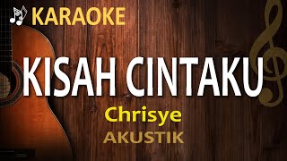 Kisah Cintaku  Chrisye  Karaoke Akustik [upl. by Eelime]