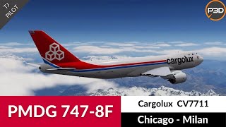 P3D v5 PMDG 7478F CargoLux  Chicago to Milan Malpensa  Full flight  World Tour part 56 [upl. by Brown76]